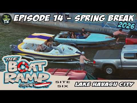 The Boat Ramp Show || Episode 14 || Spring Break 2026 || Site Six