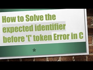 How to Solve the expected identifier before '(' token Error in C