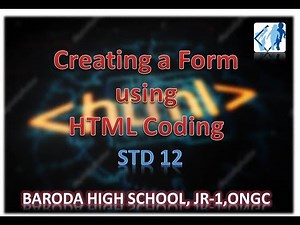 Creating Form using HTML coding - STD 12