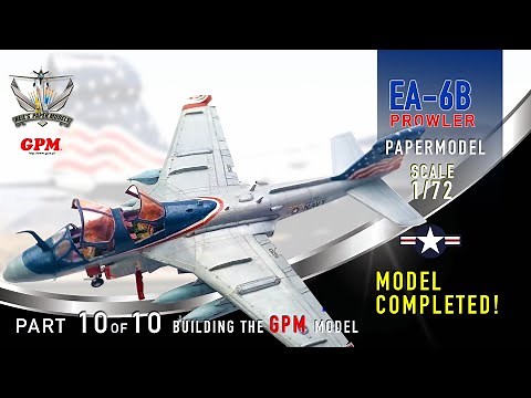 Building The GPM Paper Model EA-6B Prowler 1/72 Scale Model Aircraft PART 10 COMPLETE MODEL