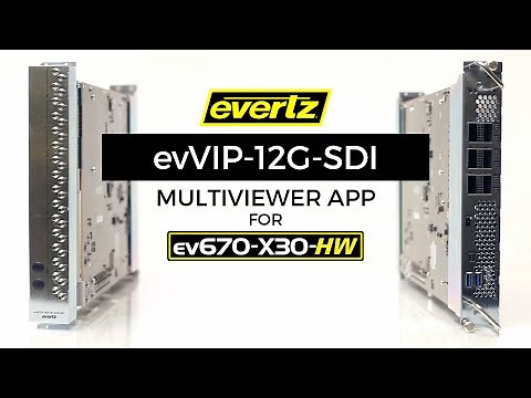 Evertz | evVIP-12G-SDI Multiviewer App