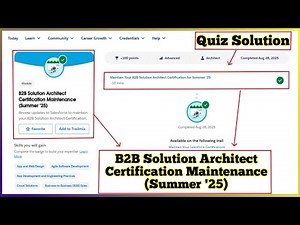 B2B Solution Architect Certification Maintenance Summer ’25 | Maintain Your B2B Solution Architect