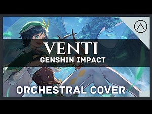 「Venti: A Bard's Adventure」| ("EPIC ORCHESTRAL Re-make") | Genshin Impact