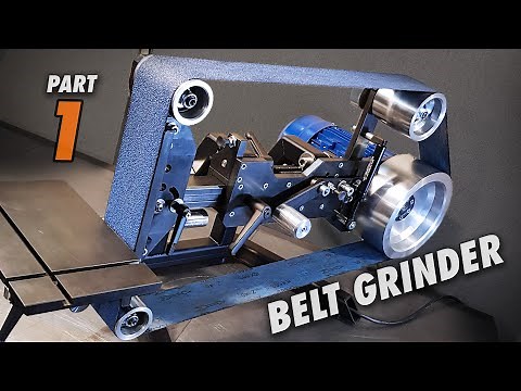 Building a Machinists Belt Grinder - The Trilogy [Part 1]