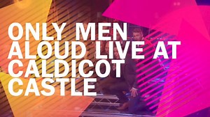 Only Men Aloud Live in Caldicot Castle & Country Park. Sunday 16th July 2017. For more information and tickets - http://www.visitmonmouthshire.com/caldicot-castle/only-men-aloud.aspx | Only Men Aloud