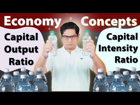 Economy Concepts: Capital Intensity Ratio, Capital Output Ratio & ICOR for UPSC & other exams