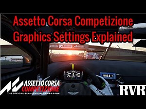 Assetto Corsa Competizione - Best Graphics Settings For Your PC Explained