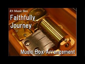 Faithfully/Journey [Music Box]