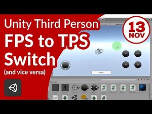 Third Person to First Person Switch (and vice versa) - Unity Third Person Character Tutorials