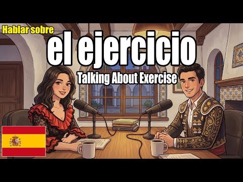 Talking About Exercise in Spanish | Fitness Vocabulary | Easy Spanish Podcast