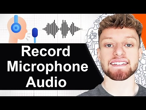 How To Record Microphone Audio on PC (Step By Step)