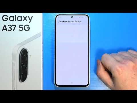 Samsung Galaxy A37 5G: How to Set Up Secure Folder
