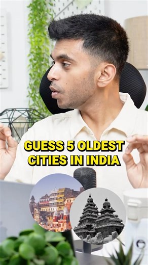 Guess the Oldest Cities in India! It's hard!