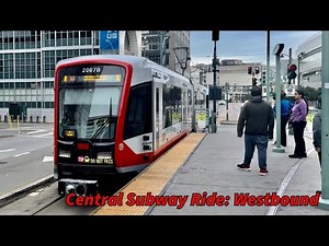 San Francisco Muni Metro Central Subway Full Ride: Westbound (T) Line