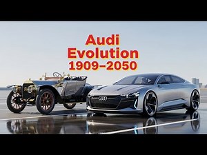Evolution of Audi Cars (1909–2050): From Timeless Classics to Future Icons!