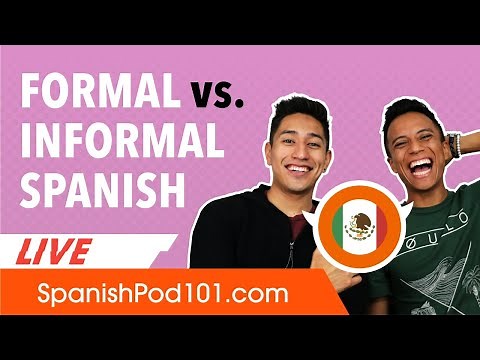 Informal Spanish vs Formal Spanish