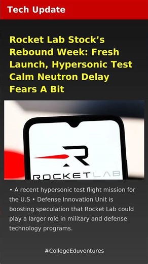 Rocket Lab Stocks Rebound Week: Fresh Launch, Hypersonic Test Calm Neutron Delay Fears A Bit | Tech