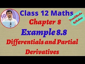 Class 12 Maths Example 8.8 Differentials and Partial Derivatives CHAPTER 8 TN New Syllabus