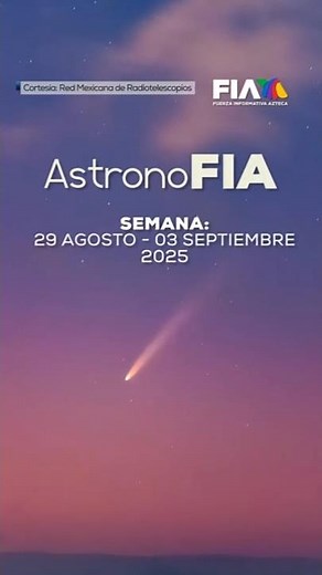 #AstronoFIA | ¡Un COMETA! El cielo nos regalará este y otros espectáculos astronómicos imperdibles