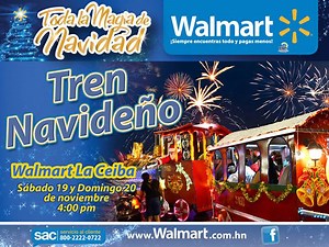 Ven y disfruta en familia de nuestro Tren Navideño este sábado 19 y domingo 20 de noviembre a las 4:00 p. m. ¡Te esperamos! | Walmart Honduras