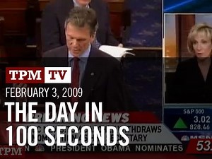 February 3, 2009: The Day in 100 Seconds