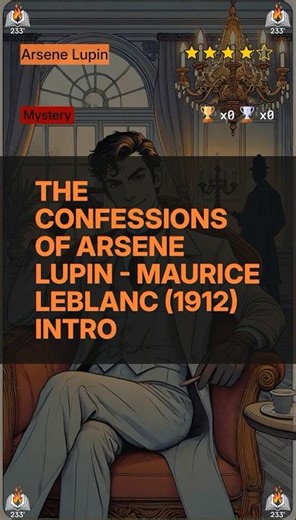 The Confessions of Arsene Lupin - Maurice Leblanc (1912) Intro (Arsene Lupin - 6)