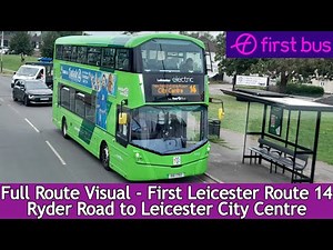 FULL ROUTE VISUAL - First Leicester Route 14 - Ryder Road to Leicester l 36617 BN24 ZWD