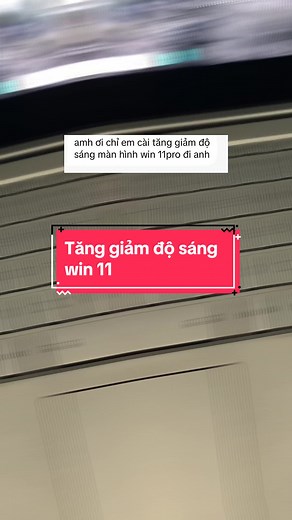Cách Tăng Giảm Độ Sáng Màn Hình Win 11