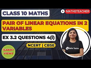 Pair of Linear Equations in Two Variables | Chapter 3 Ex 3.2 Q4(i) | NCERT | Maths Class 10th