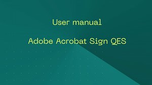 User Manual Adobe Acrobat Sign QES