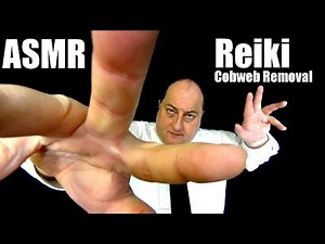 ASMR REIKI COBWEB REMOVAL