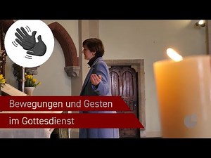 Mit Gebärdensprache: Bewegung und Gesten im Gottesdienst