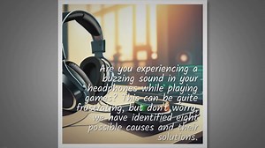 8 Insights for Buzzing Sound in Headphones When Playing Game