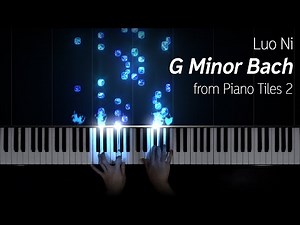Luo Ni - G Minor Bach (from Piano Tiles 2), piano cover