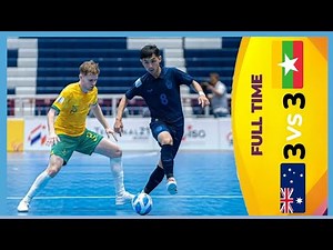 FULL MATCH: Australia 3-3 Myanmar – 2024 AFF Futsal Championship FULL MATCH HIGHLIGHTS