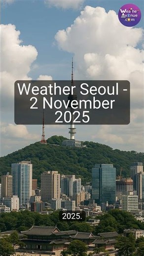 Seoul: Today’s highlights → Sunny, 14°C, wind 16 km/h
