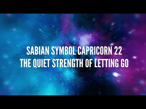 Sabian Symbol Capricorn 22 – The Quiet Strength of Letting Go