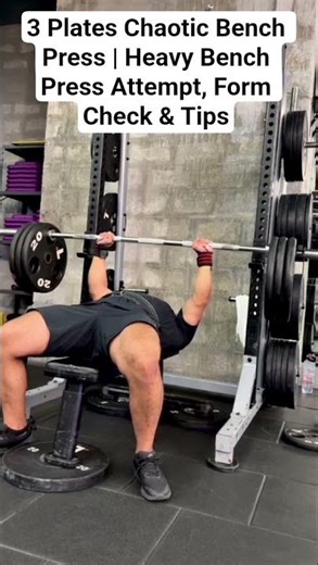 3 Plates Chaotic Bench Press | Heavy Bench Press Attempt, Form Check & Tips #benchpress #weightbench