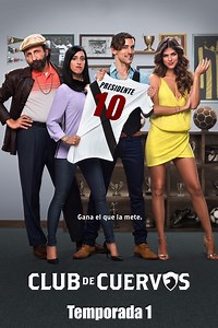 Club de Cuervos Season 1 (2015), Watch Full Episodes Online on TVOnic
