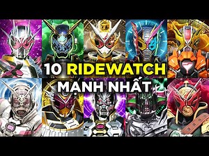 Top 10 Strongest Ridewatch Kamen Rider Zi-O