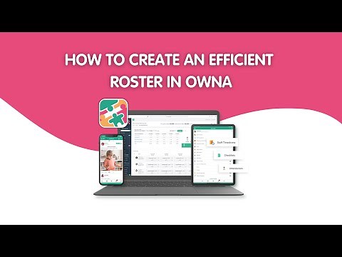 How To Create An Efficient Roster in OWNA