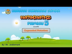 Lesson#2 Expanded Notation - Mathematics Grade 5