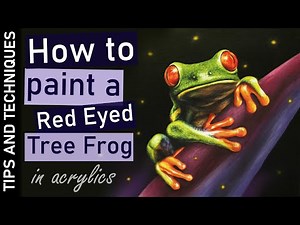 How to paint a Red Eyed Tree Frog in acrylics | Painting photo realism