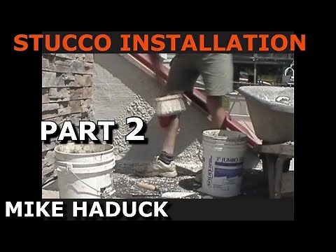 STUCCO INSTALLATION & REPAIR (Part 2) Mike Haduck