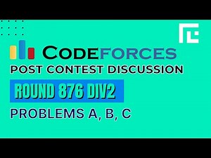 Codeforces Round 876 Div 2 | Video Solutions - A, B, C | by Anand | TLE Eliminators