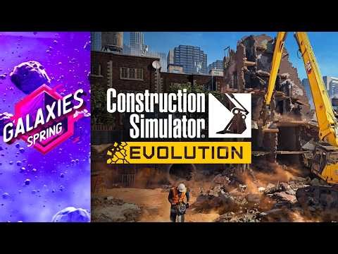 Construction Simulator Evolution World Premiere Reveal Trailer | Galaxies Spring 2026 Showcase