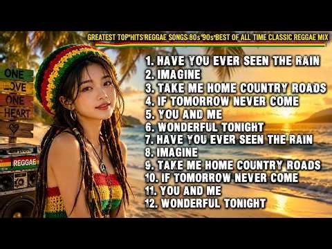Greatest Hits Reggae Songs 80s 90s | Have You Ever Seen The Rain📀 Best Of All Time Classic Reggae