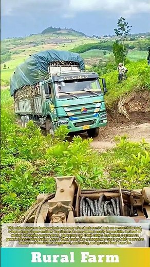 Away from Disaster Heavy Winch Rescue a Stuck Semi: Transport Using Steel Cables to Defeat Gravity