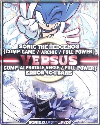 Archie sonic vs error 404 sans | the cc and quality is so buns lol #sonic #debate #alphatale