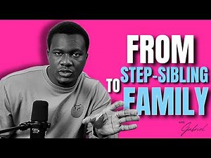 5 Tips to Build a Healthy Relationship With Your Step Family. They’re Not Replacing You